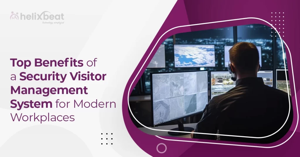 Top Benefits of a Security Visitor Management System for Modern Workplaces 5 security visitor management system