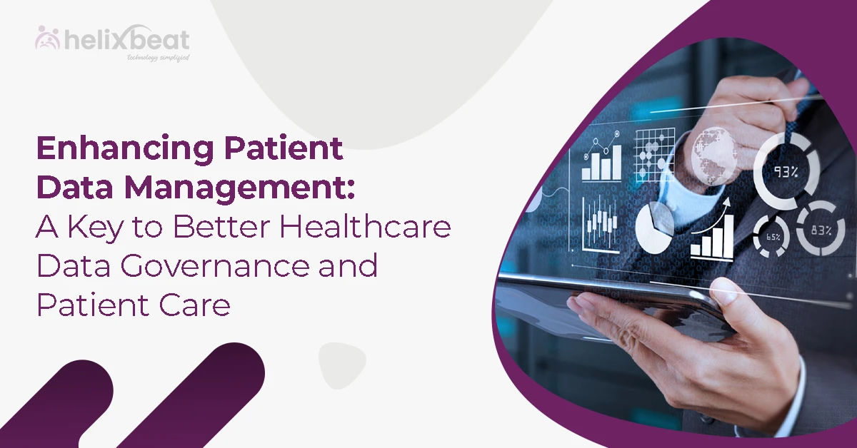 Enhancing Patient Data Management: A Key to Better Healthcare Data Governance and Patient Care