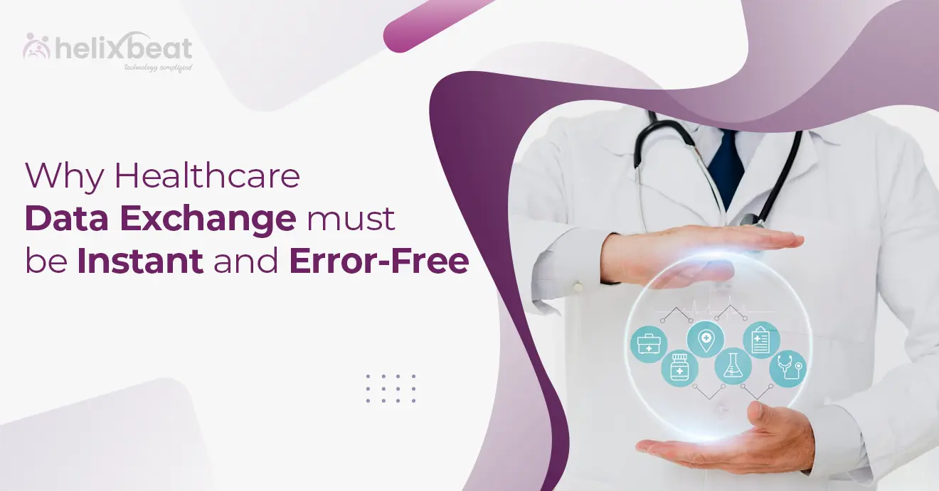 Why Healthcare Data Exchange Must Be Instant and Error-Free