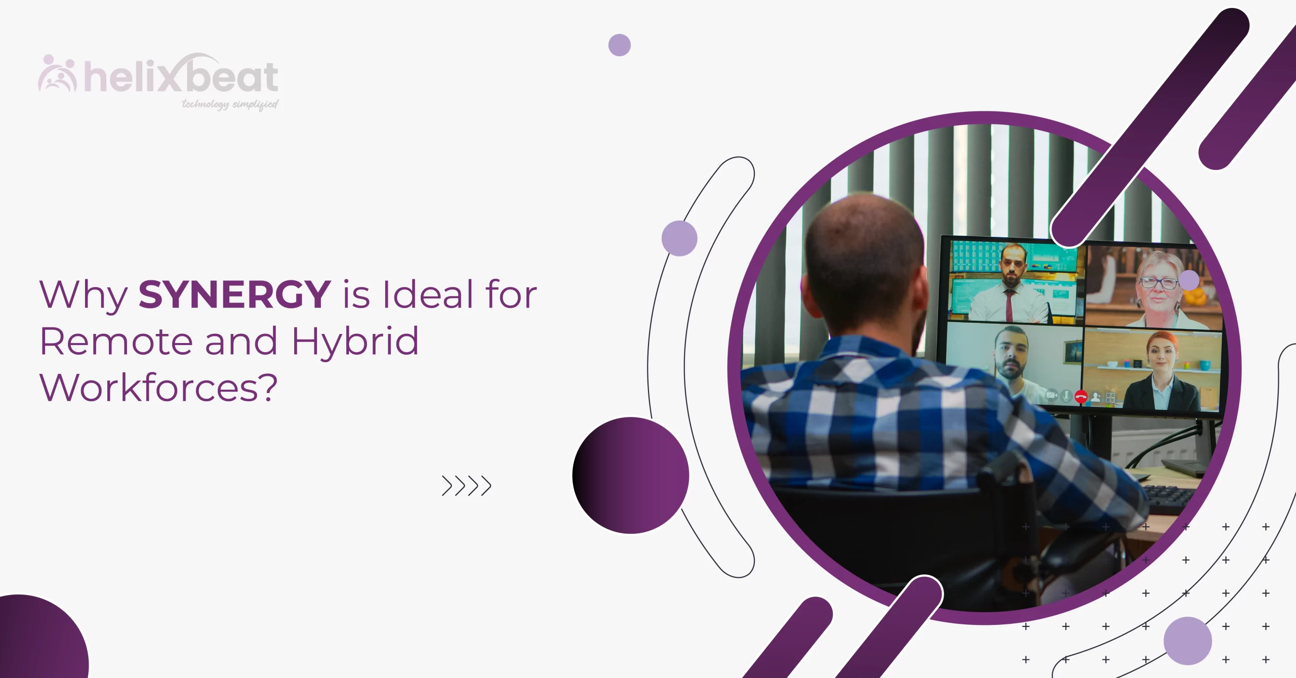 Why SYNERGY is Ideal for Remote and Hybrid Workforces?