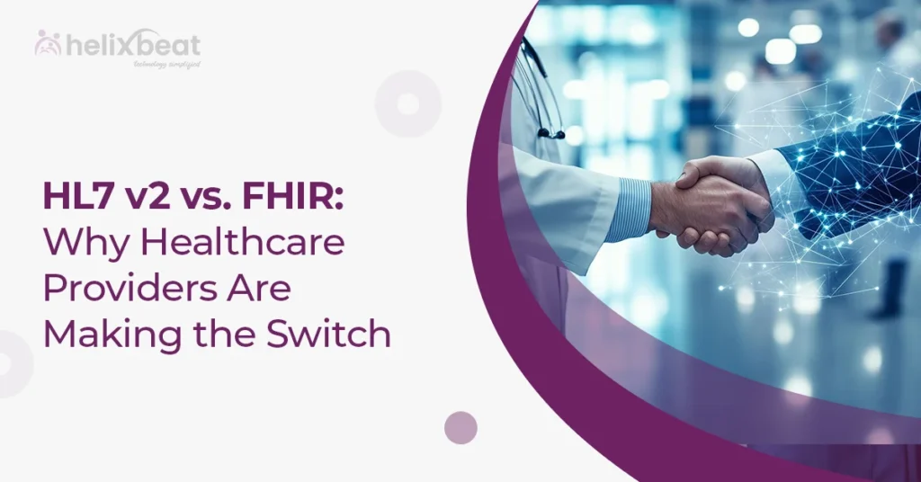 HL7 v2 vs. FHIR: Why Healthcare Providers Are Making the Switch 5 hl7 v2, fhir standard