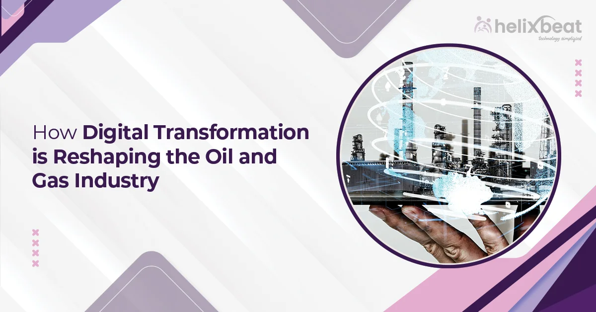 digital transformation in oil and gas industry