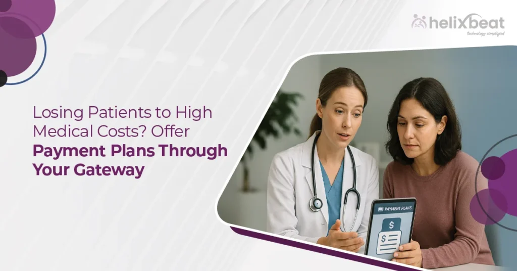 Losing Patients to High Medical Costs? Offer Payment Plans Through Your Gateway 7 digital payment platforms