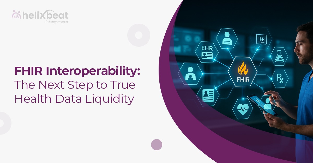 FHIR Interoperablity: The Next Step to True Health Data Liquidity