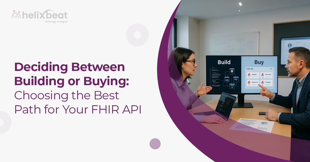 Deciding Between Building or Buying Choosing the Best Path for Your FHIR API 