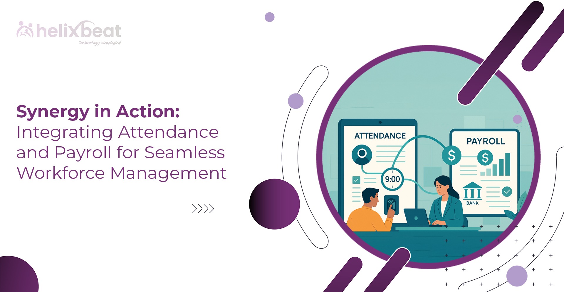 Integrating Attendance and Payroll for Workforce Management