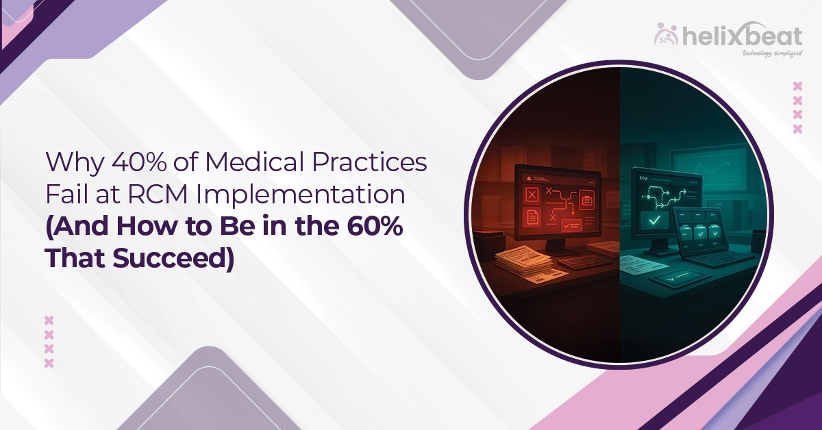 Why Most Medical Practices Fail at RCM Implementation