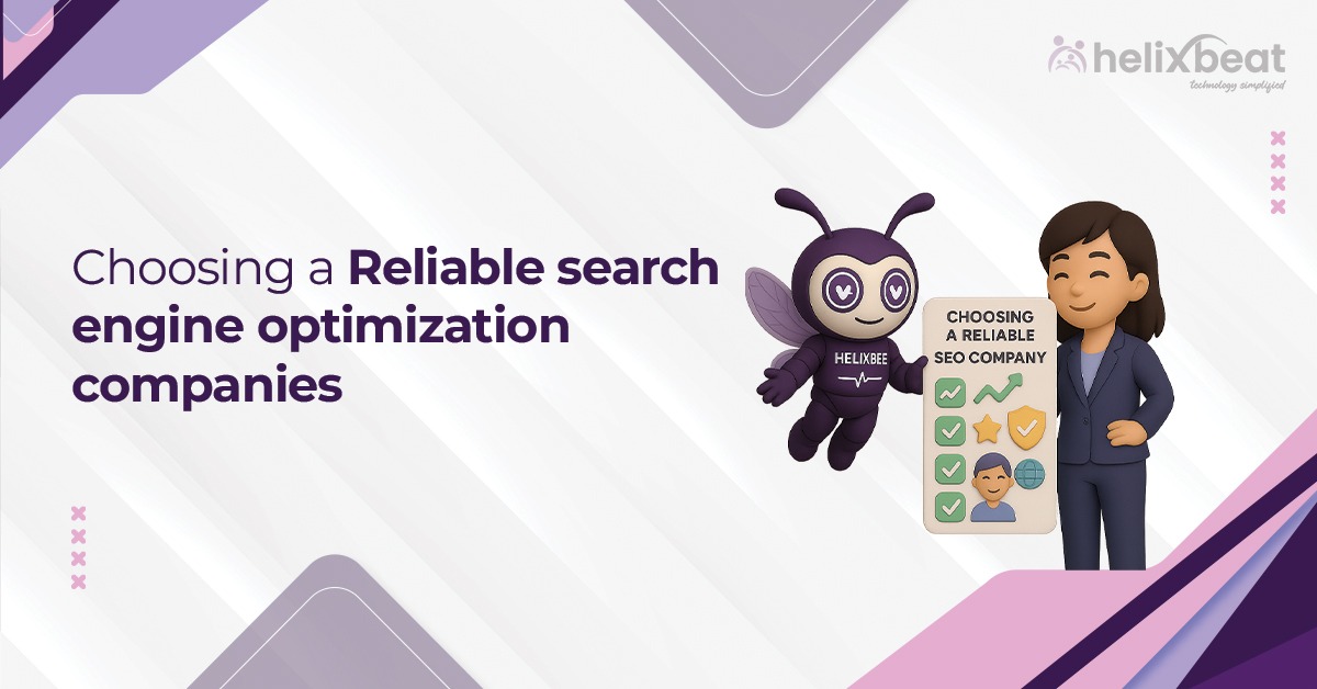 Choosing a Reliable search engine optimization companies