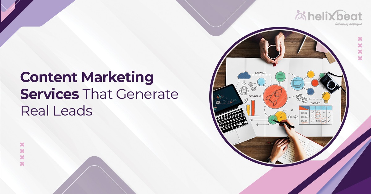 Content Marketing Services That Generate Real Leads 