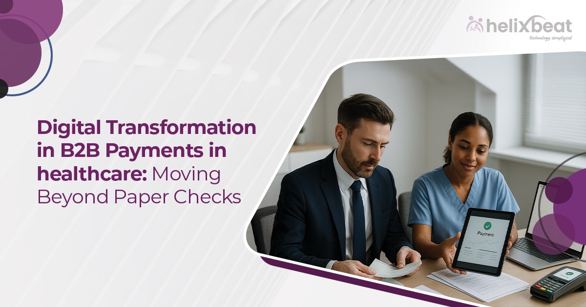 How B2B Payment Companies Transform Healthcare Payments
