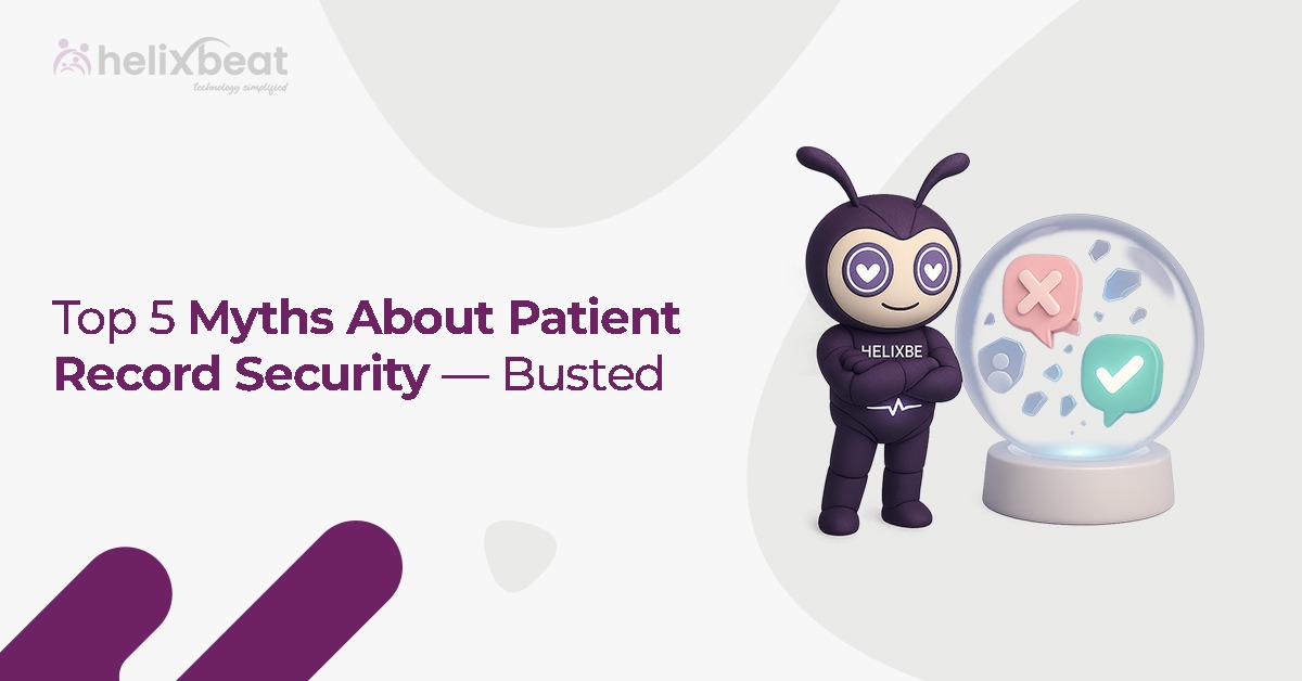 5 Myths About Patient Record Security Patient acquisition