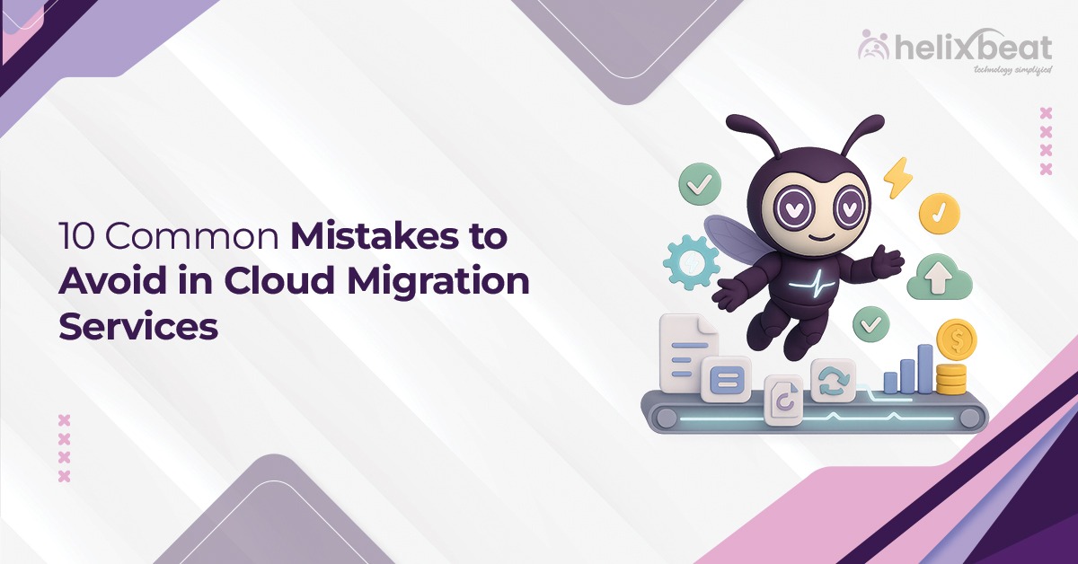10 Common Mistakes to Avoid in Cloud Migration Services
