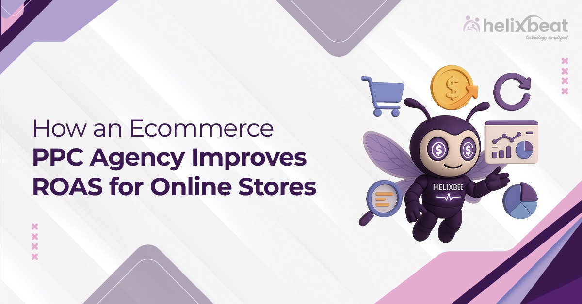 How an Ecommerce PPC Agency Improves ROAS for Online Stores