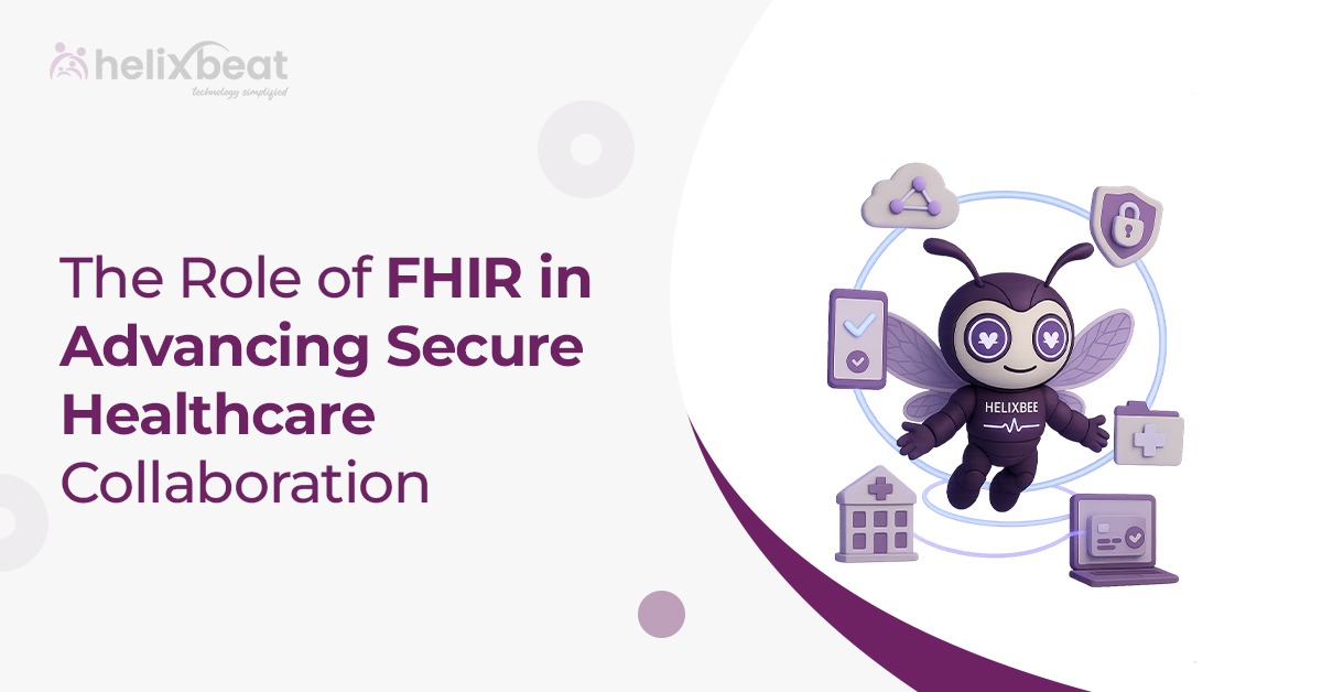 The Role of FHIR standrad in Advancing Secure Healthcare Collaboration