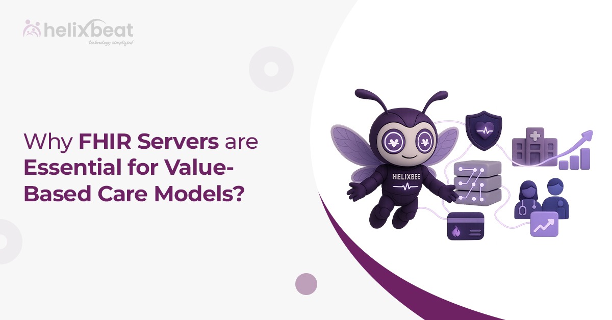 Why FHIR Servers are Essential for Value-Based Care Models 