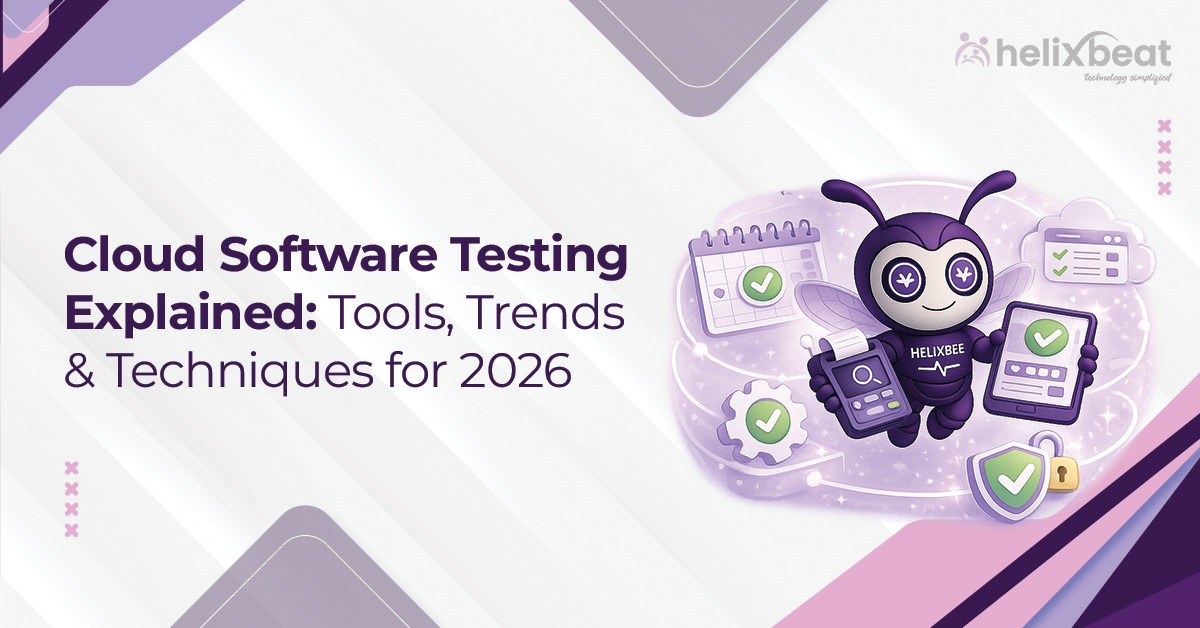 Cloud Software Testing Explained Tools, Trends & Techniques
