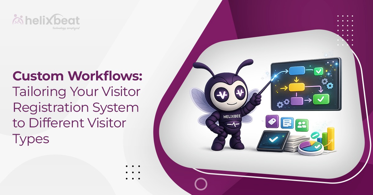 Custom Workflows Tailoring Your Visitor Registration System to Different Visitor Types