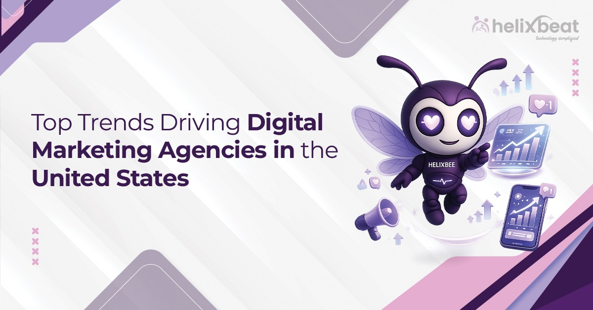 Top Trends Driving Digital Marketing Agencies in the United States