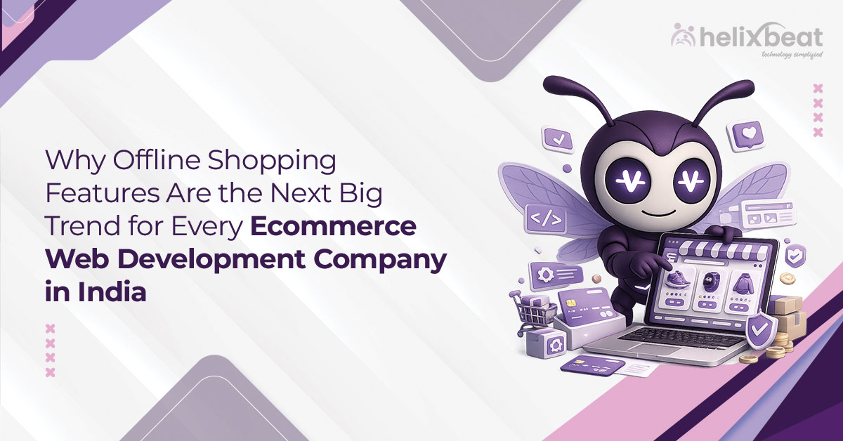 Ecommerce Web Development Company in India Helixbeat