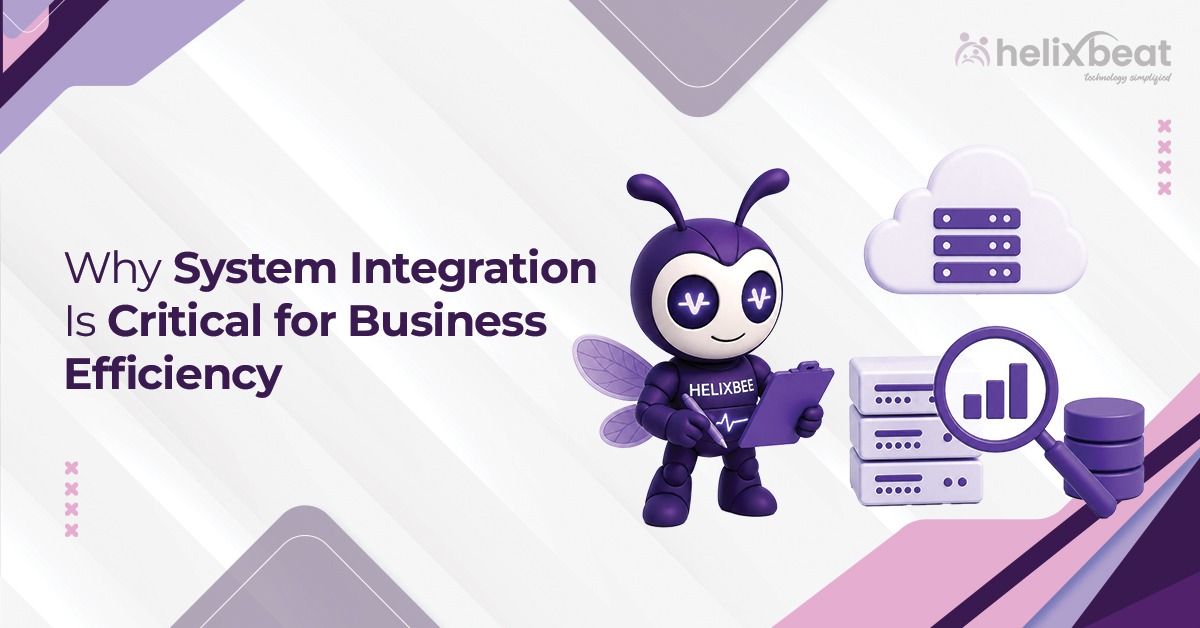Why System Integration Is Critical for Business Efficiency
