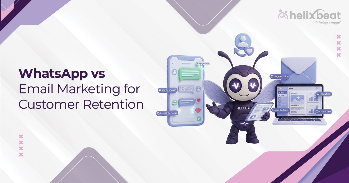 WhatsApp vs Email Marketing for Customer Retention 