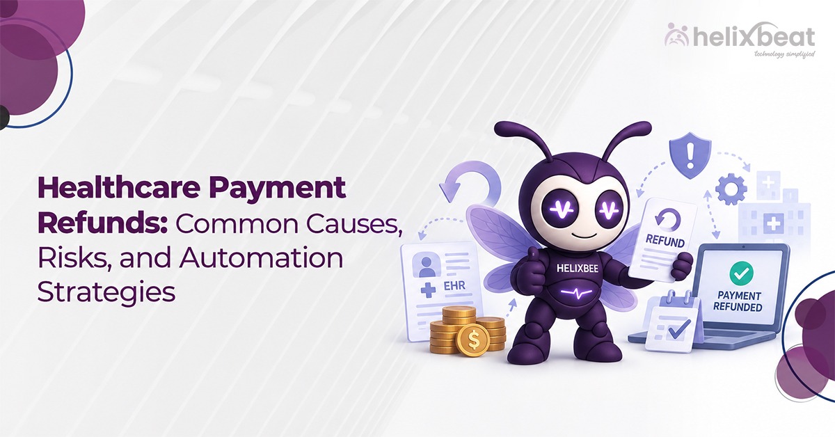 Healthcare Payment Refunds Common Causes, Risks, and Automation Strategies