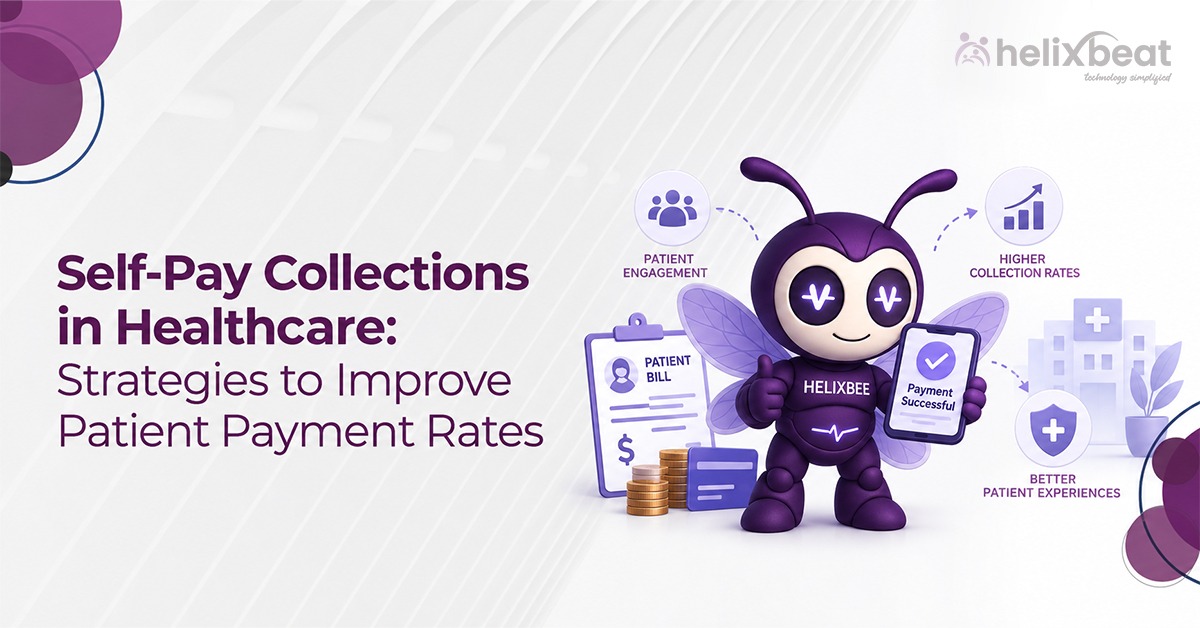 Self-Pay Collections in Healthcare Strategies to Improve Patient Payment Rates 
